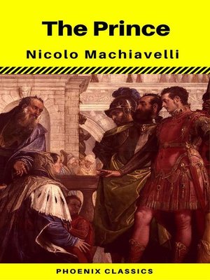 cover image of The Prince--By Nicolo Machiavelli (Phoenix Classics)